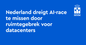 nederland dreigt ai race te missen door ruimtegebrek voor datacenters