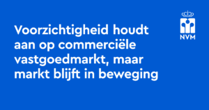 voorzichtigheid houdt aan op commerciele vastgoedmarkt maar markt blijft in beweging